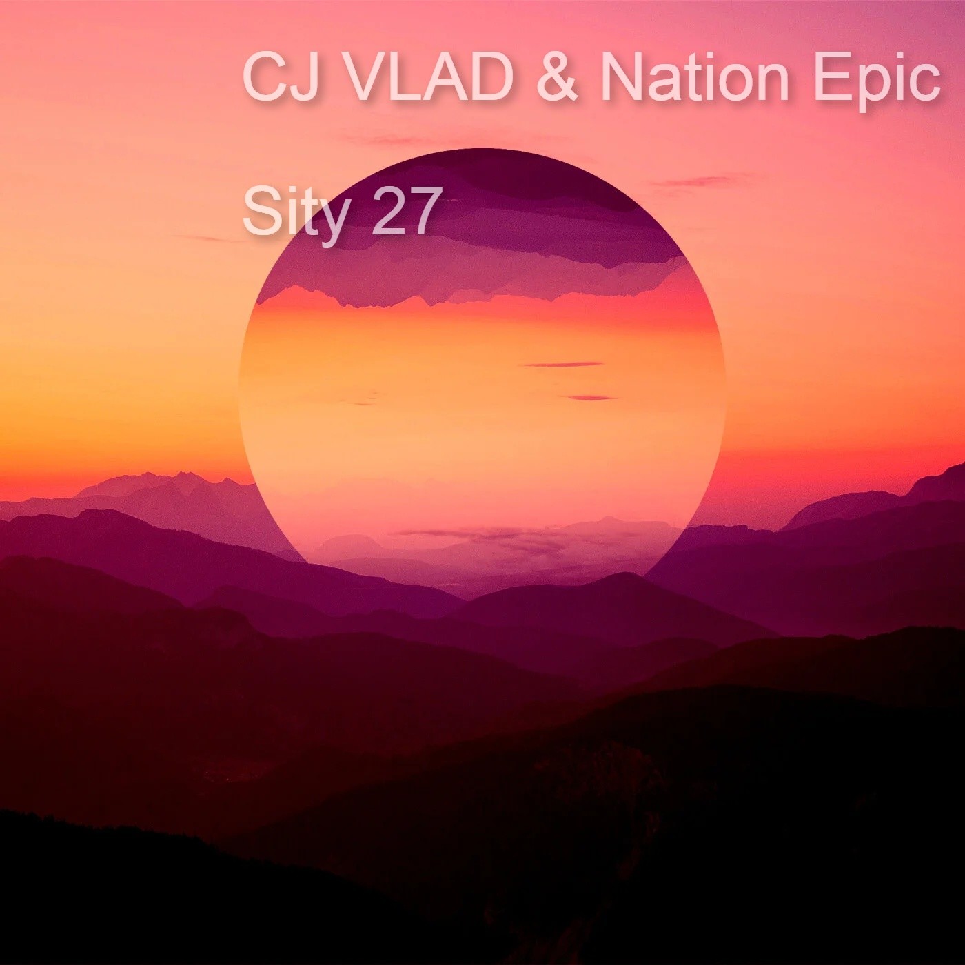 CJ VLAD & Nation Epic - Sity 27 (demo mix)