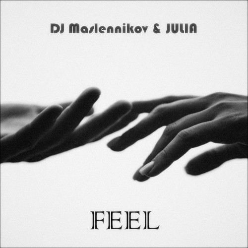 DJ Maslennikov & JULIA - FEEL episode artwork