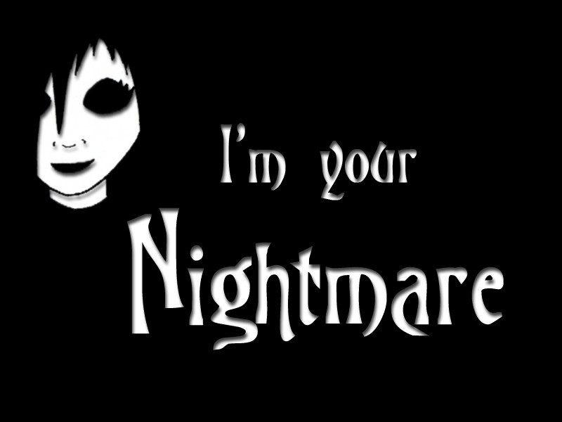 Кто говорил i am your Nightmare.