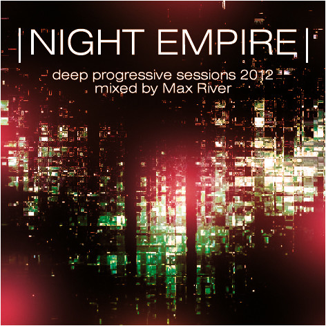 Max River - Night Empire 2012