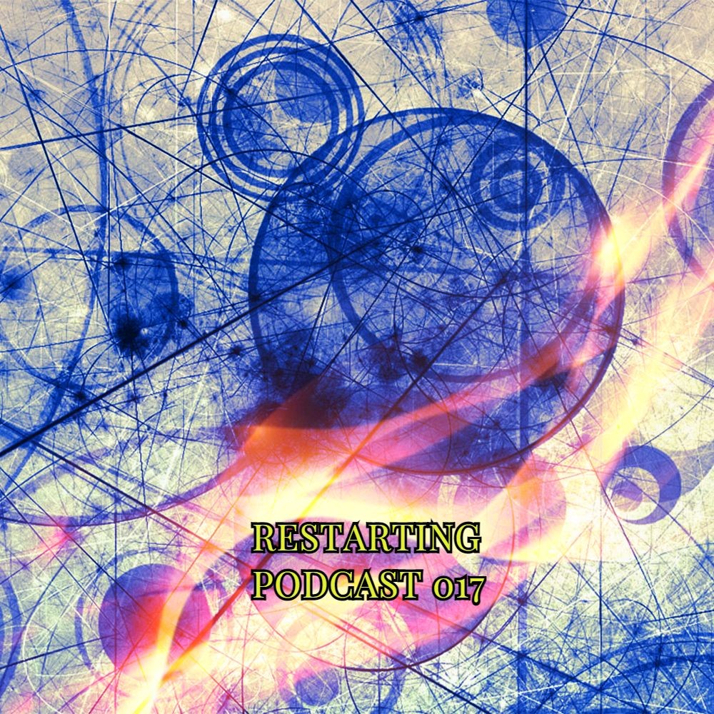Restart - Restarting Podcast 017 [Chillgressive Episode] episode artwork