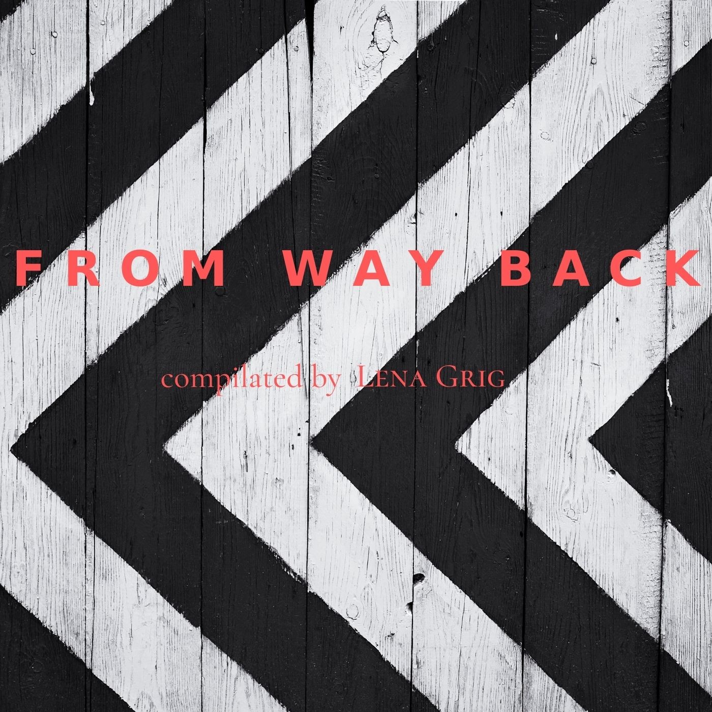 From way back (compiled by Lena Grig) episode artwork