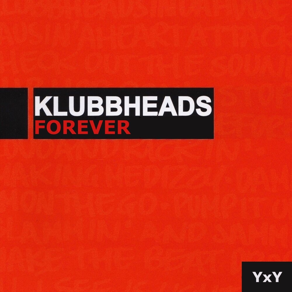 YxY - Klubbheads forever