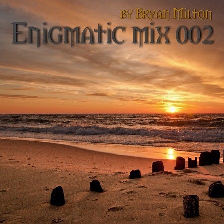 Bryan Milton - Enigmatic mix 002 episode artwork