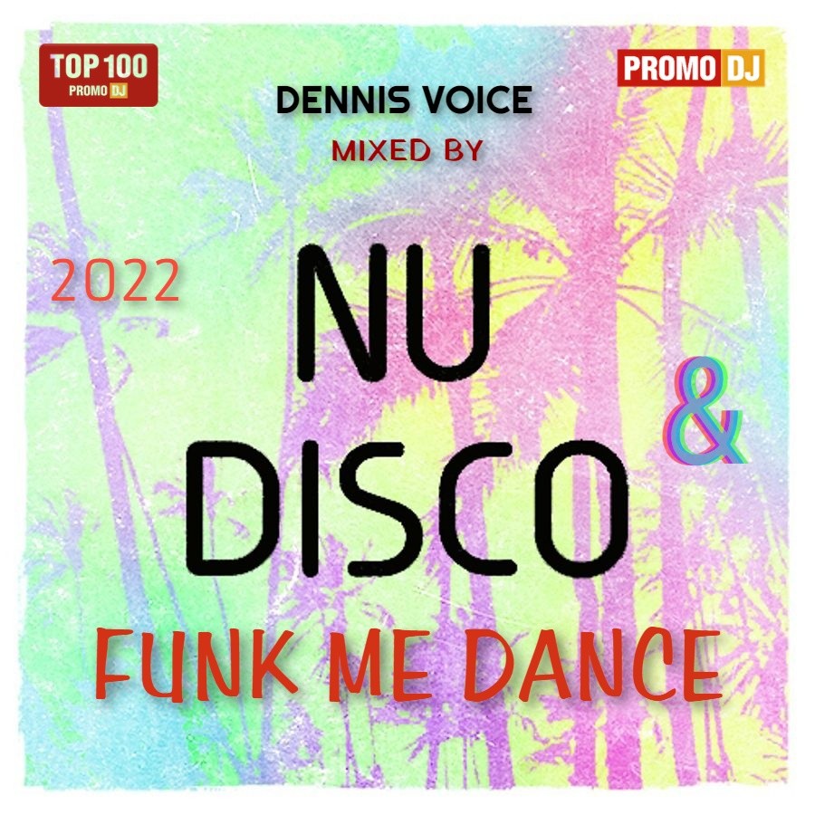 DENNIS VOICE "NU DISCO & FUNK ME DANCE"