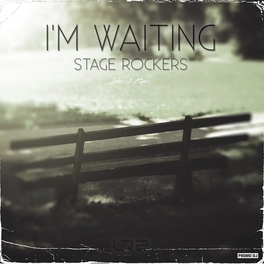 I m waiting radio edit stage rockers