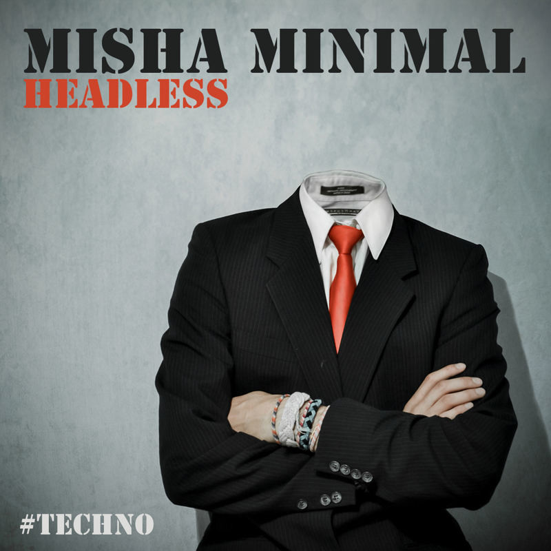 Misha Minimal- Headless [001] episode artwork
