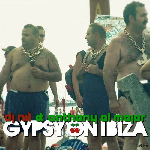 Dj Nil & Anthony El Mejor- Gypsy on Ibiza ( Original dub mix) PROMO episode artwork