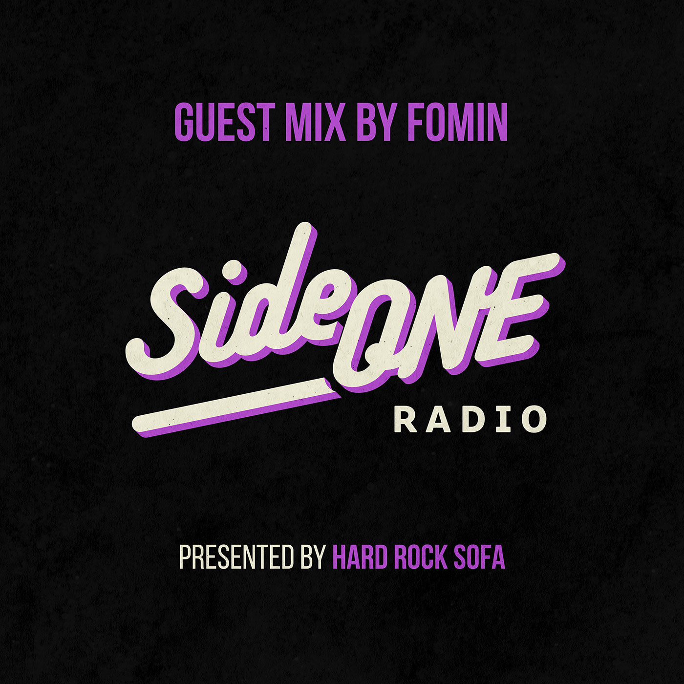 Side ONE Radio Show - Presented By Hard Rock Sofa (Guest Mix By Fomin) #255