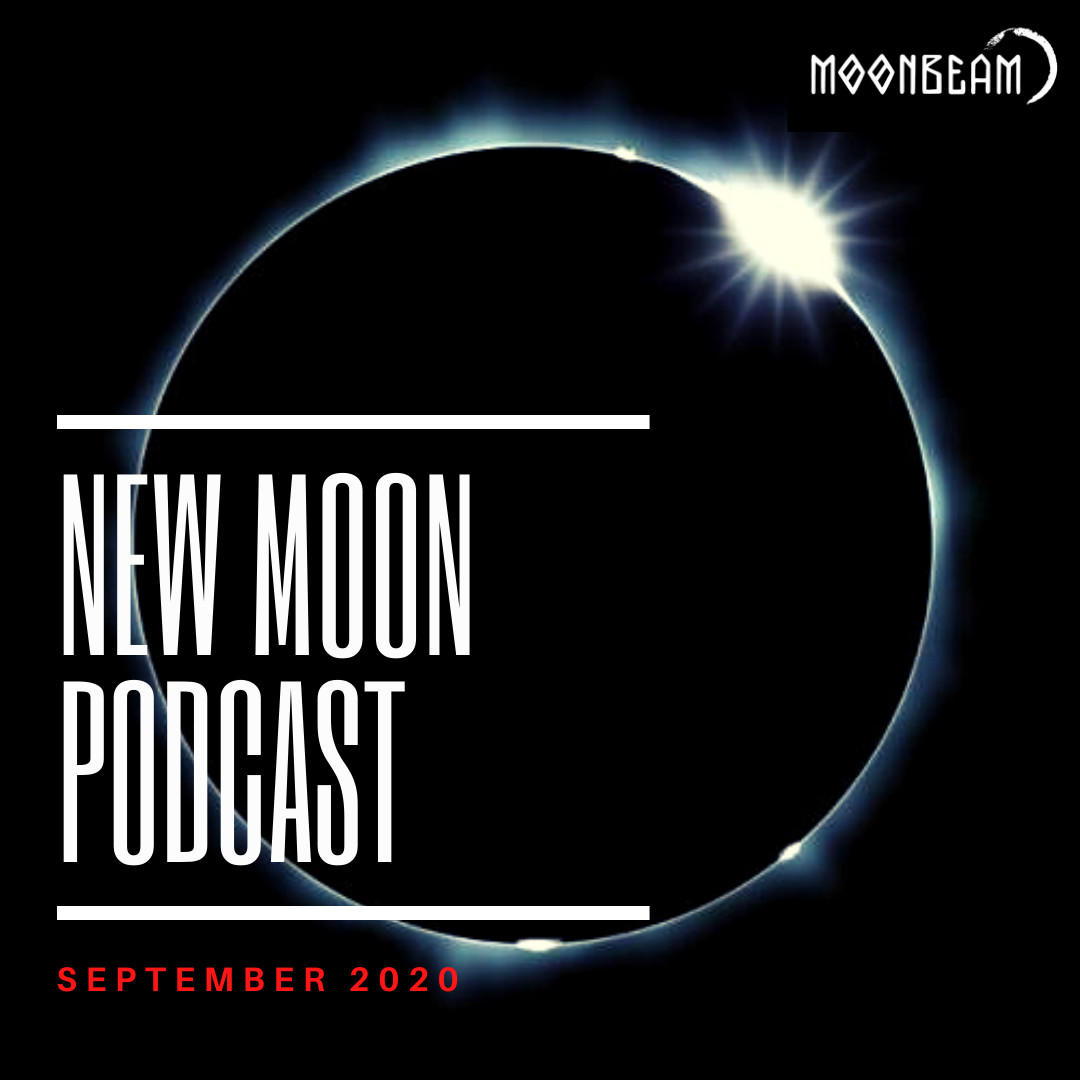 Moonbeam - New Moon Podcast - September 2020 #10