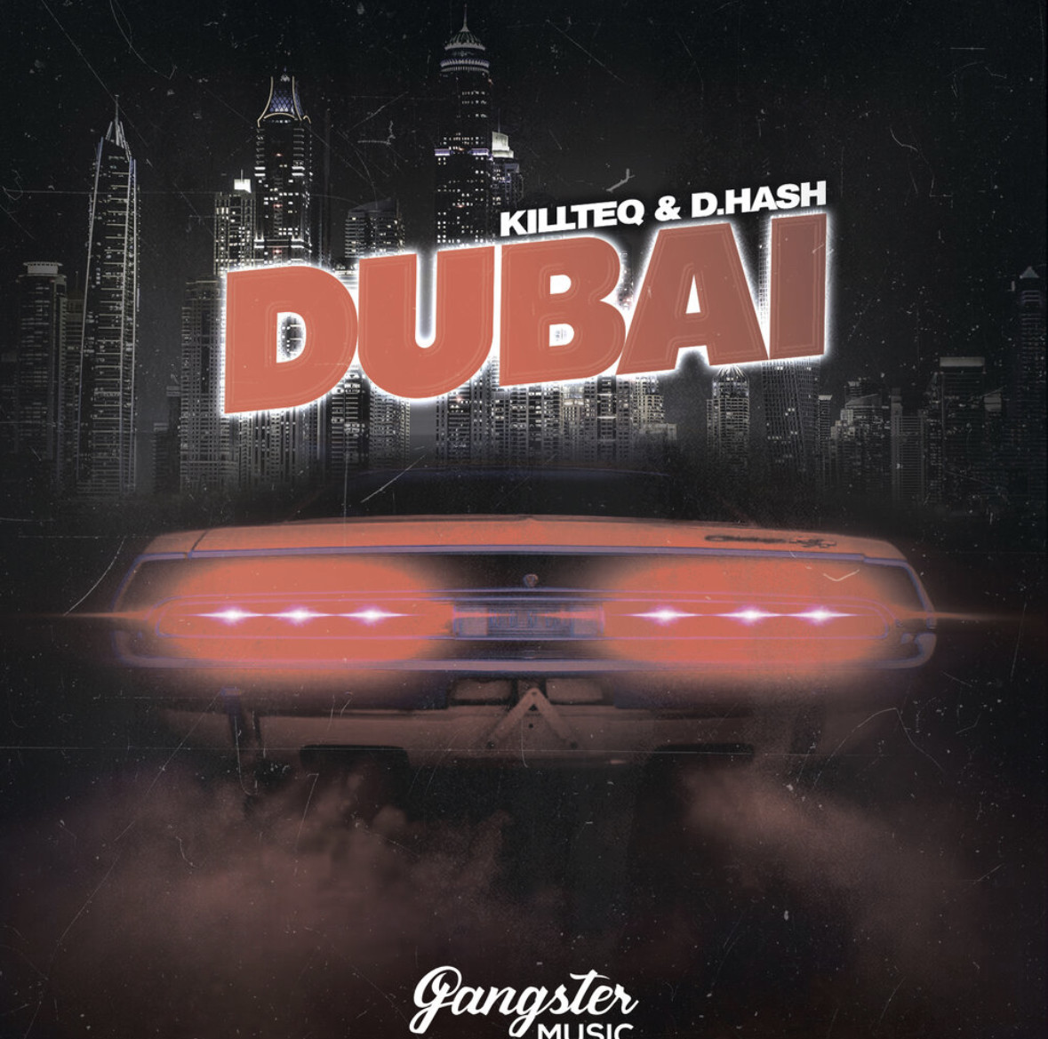 KILLTEQ, D.HASH - DUBAI