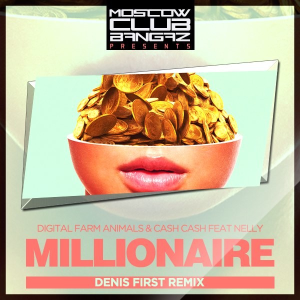 Digital Farm Animals, Cash Cash, Nelly - Millionaire (Denis First Radio)