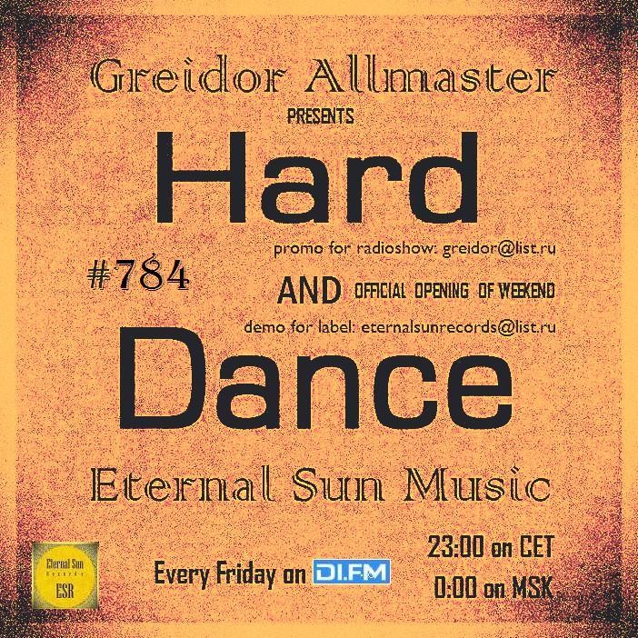 Hard & Dance #784 (One DJ) (ESM Show) on[DI-FM] - Mixed by Greidor Allmaster (28.10.2022) [Eternal Sun Music / ESM] #784