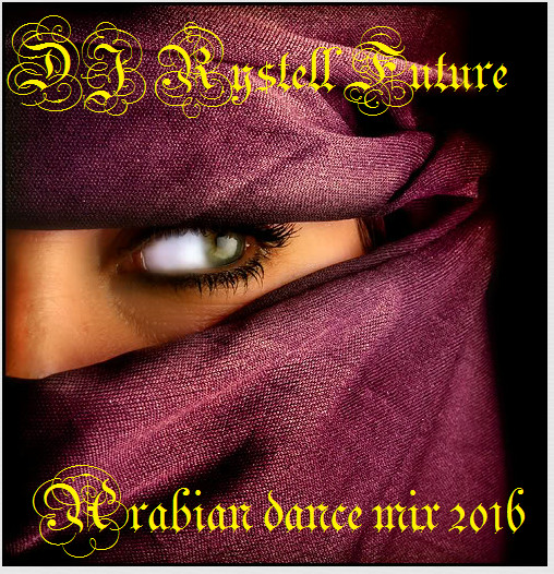 DJ Ry$tell Future - Arabian dance mix 2016 episode artwork