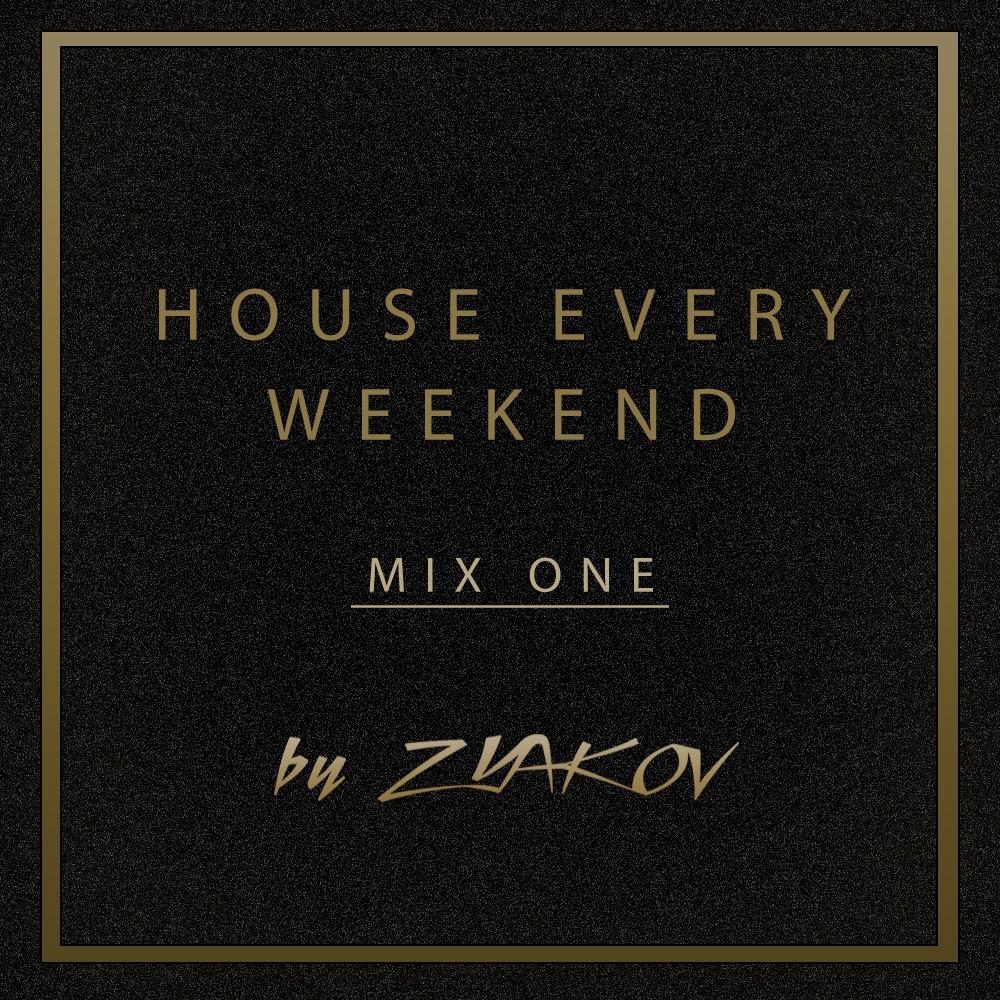 Every weekend время. Песня House every weekend. Mix 1.