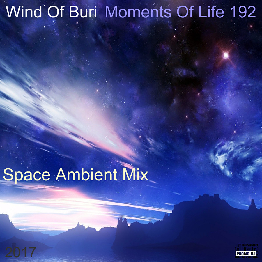 Moments my life. Wind of Buri. Life moments. Wind of Buri moments of Life Series. Космос-192.
