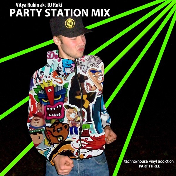 Vitya Rukin aka DJ Ruki - Party Station Mix