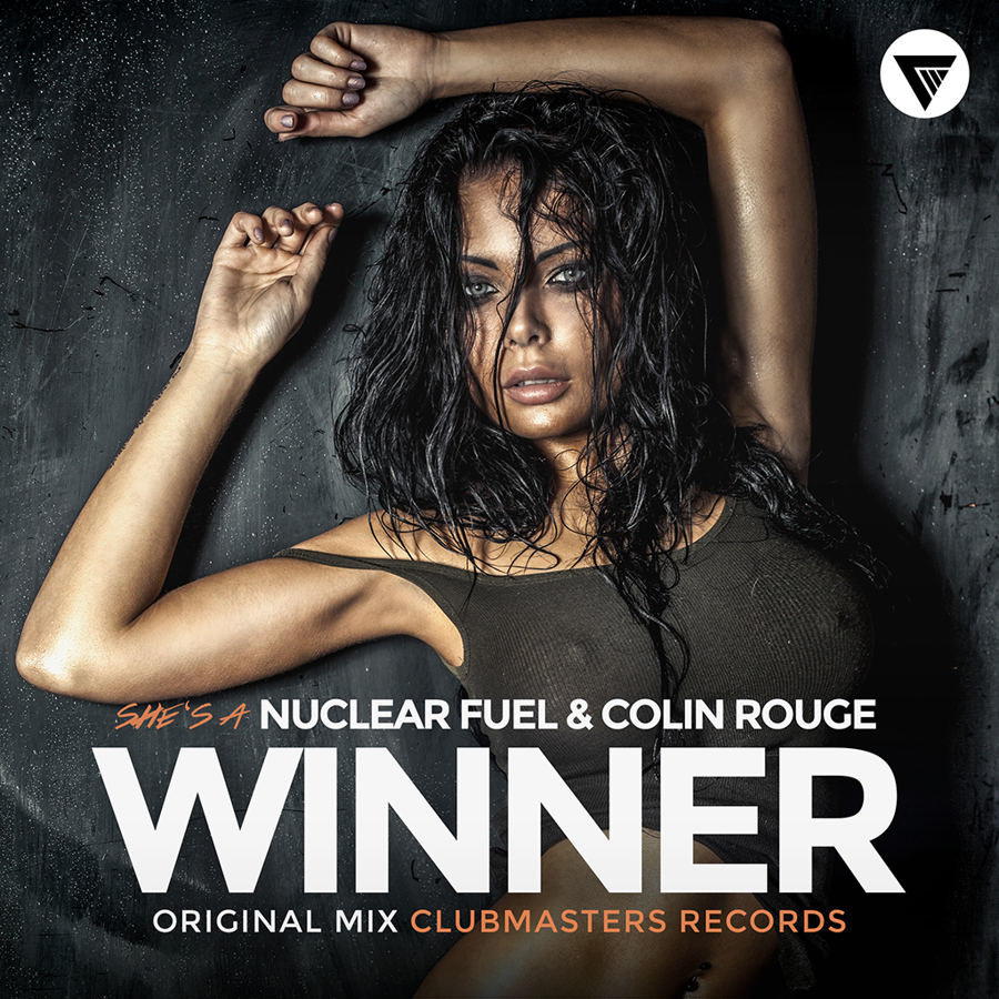 Nuclear Fuel & Colin Rouge - She's a Winner (Original Mix) [Clubmasters Records]