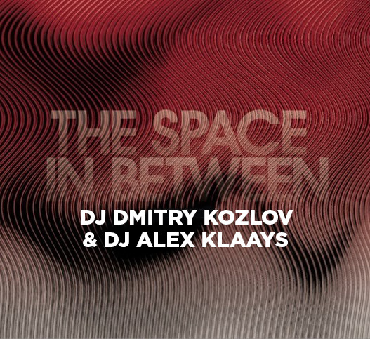 DJ DMITRY KOZLOV & DJ ALEX KLAAYS - THE SPACE IN BETWEEN (DEEP TECHNO) episode artwork