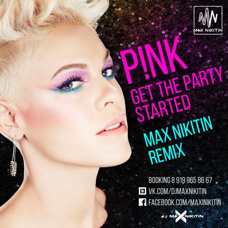 Is the party started. Pink Party started. Get the Party started. Pink get the Party started обложка. P!NK - get the Party started.