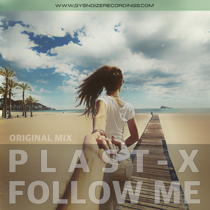 PLAST-X - Follow me (Original mix) episode artwork
