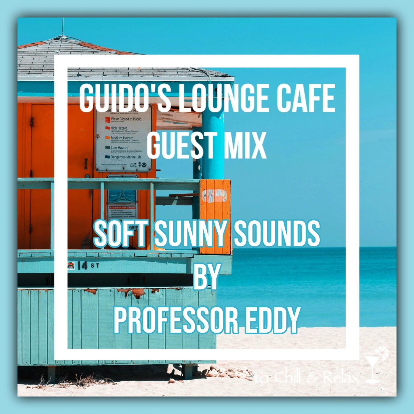 Guido's Lounge Cafe Guest Mix (Soft Sunny Sounds) by Professor Eddy