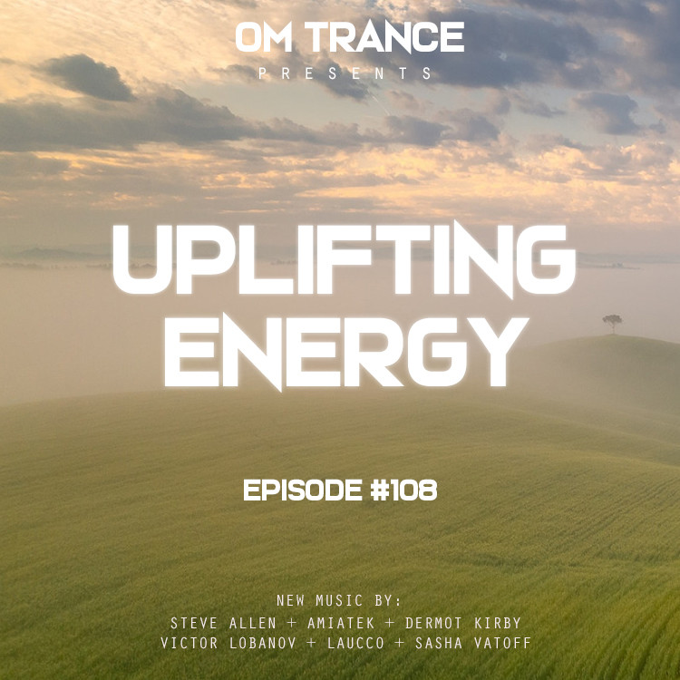 OM TRANCE - Uplifting Energy #108 #108