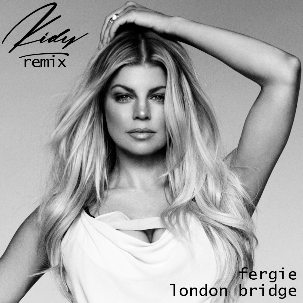 Fergie - London Bridge (KIDY Remix)