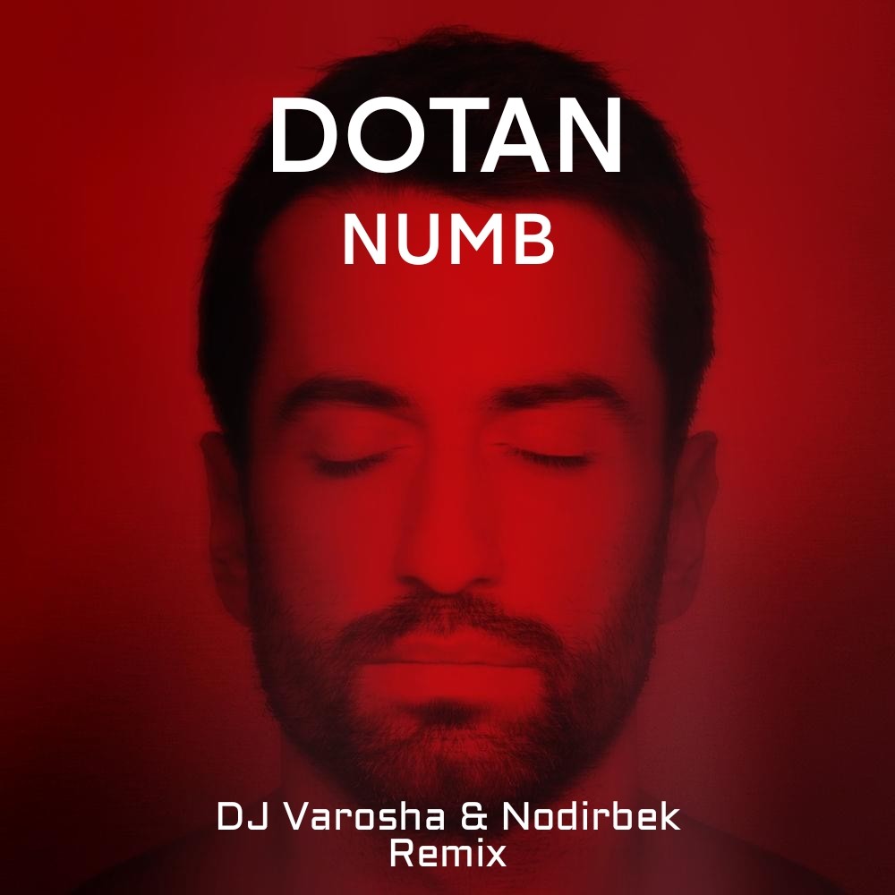 Dotan Numb Dj Varosha Nodirbek Remix Nodirbek