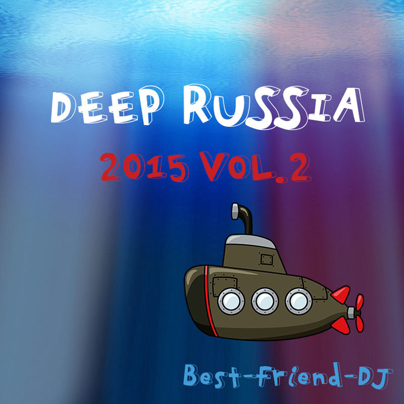 Best-FriendDJ - Deep Russia 2015 [Vol 2] episode artwork