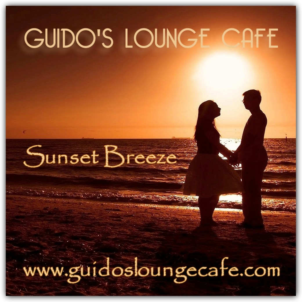 Guido's Lounge Cafe Broadcast 0315 Sunset Breeze (20180316)