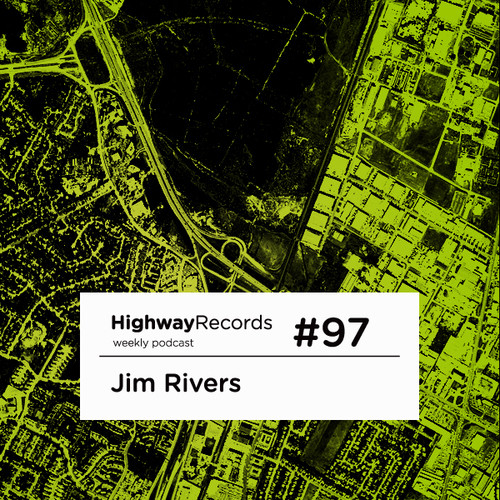 Highway Podcast #97 — Jim Rivers