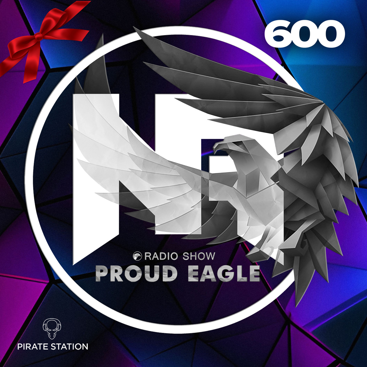 Nelver - Proud Eagle Radio Show #600 @ "ANNIVERSARY" @ [Pirate Station Radio] (26-11-2025) #600