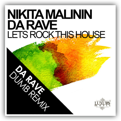 Nikita Malinin feat. Da Rave - Lets Rock This House (Da Rave Dumb Remix) episode artwork