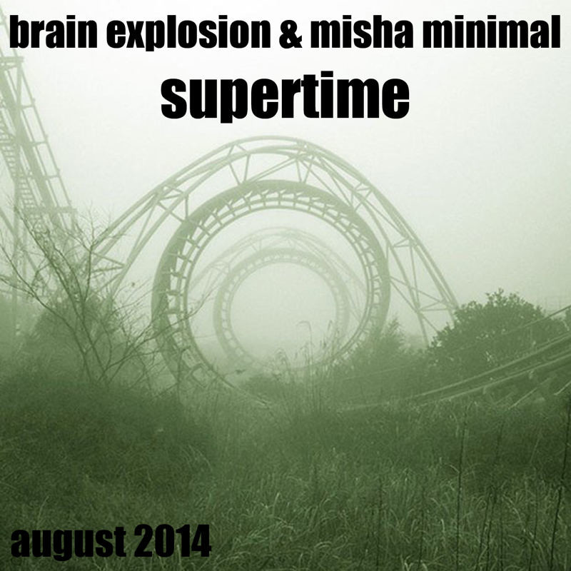 misha minimal & brain explosion- supertime episode artwork