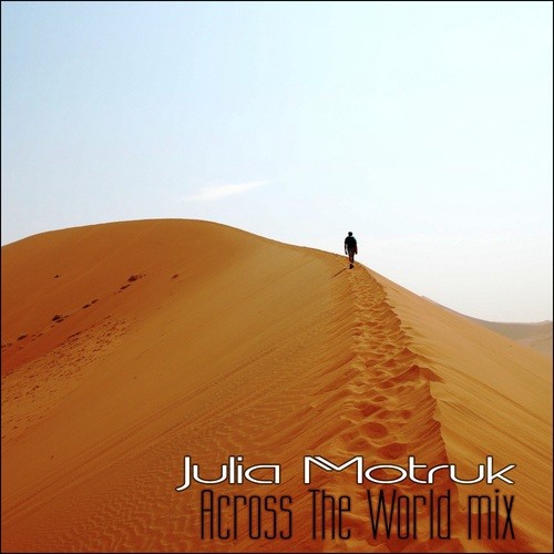 Julia Motruk - Across The World (mix)