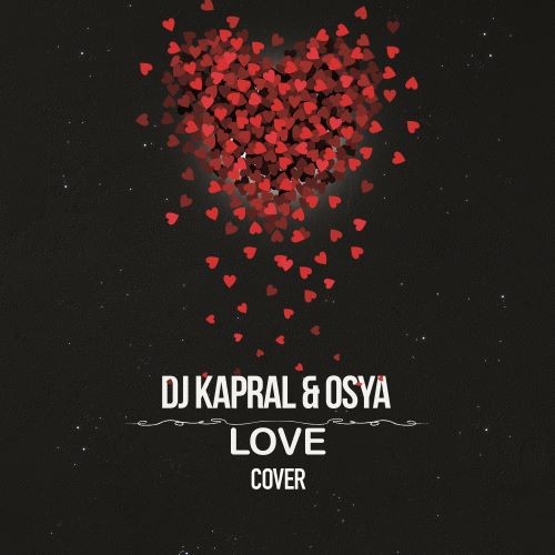 Dj Kapral & Osya - Love (Cover) episode artwork