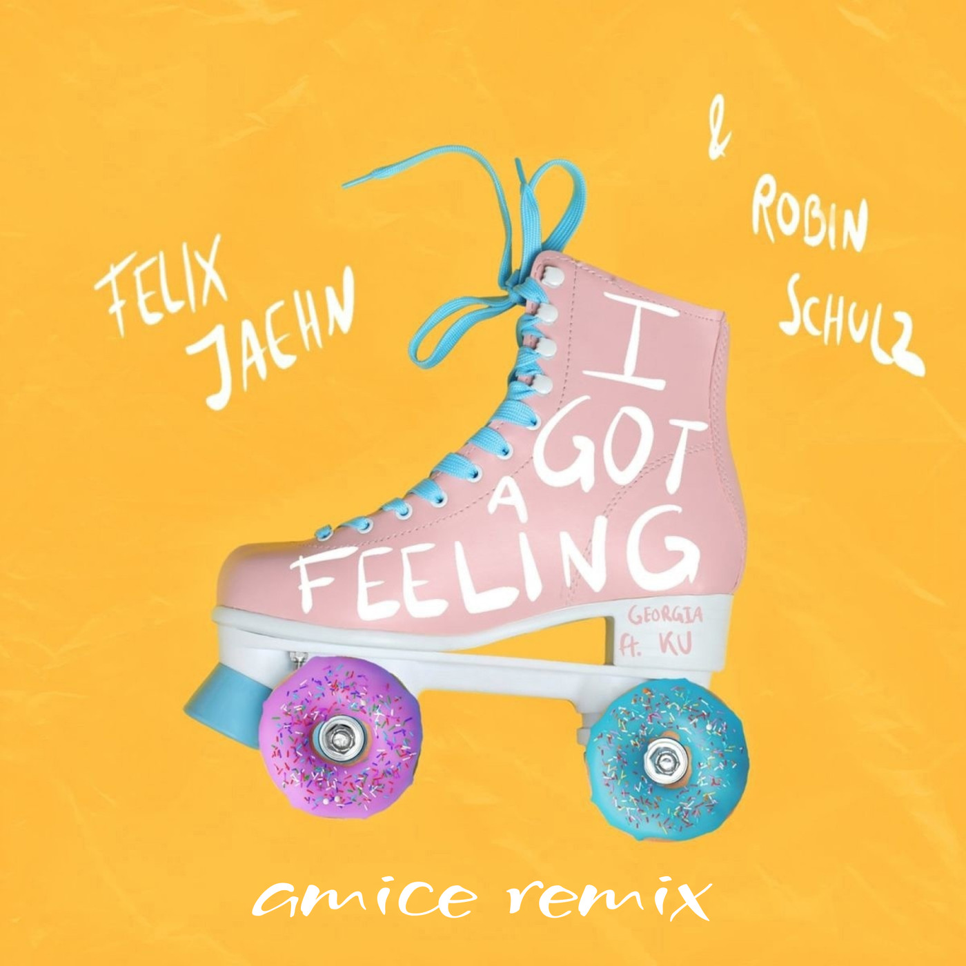 Felix Jaehn, Robin Schulz & Georgia Ku - I Got A Feeling (Amice Remix)