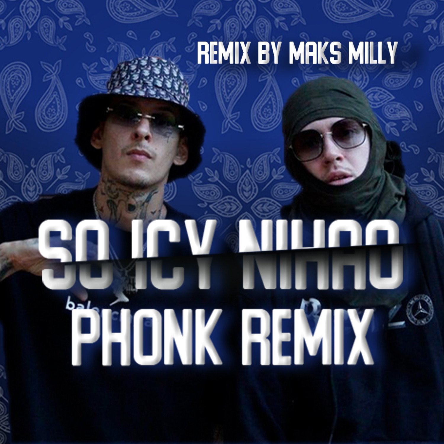 So Icy Nihao. So Icy Nihao обложка. So Icy Nihao текст. Английский Maks & Milly.