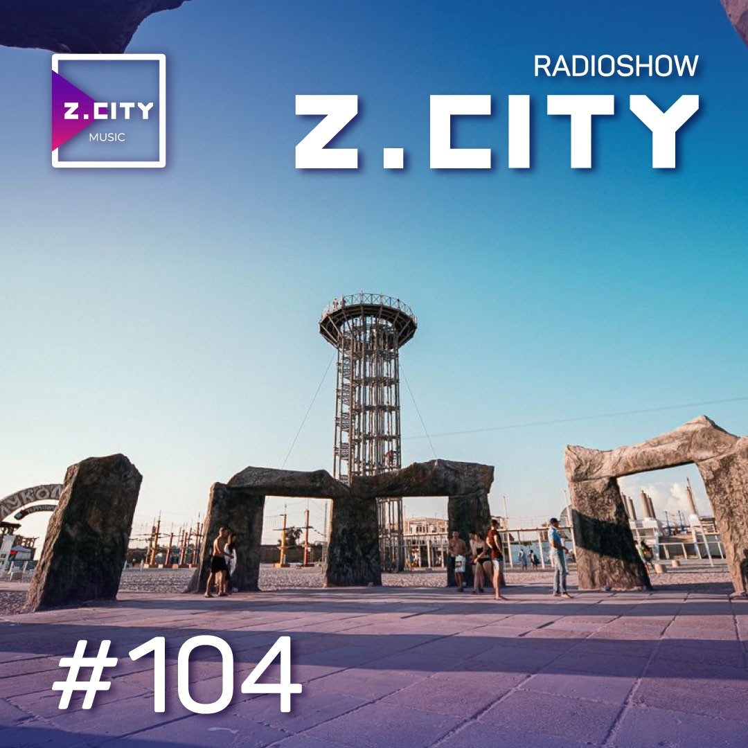 Sergey Baribyn @ Z.CITY SHOW 104 #104 episode artwork