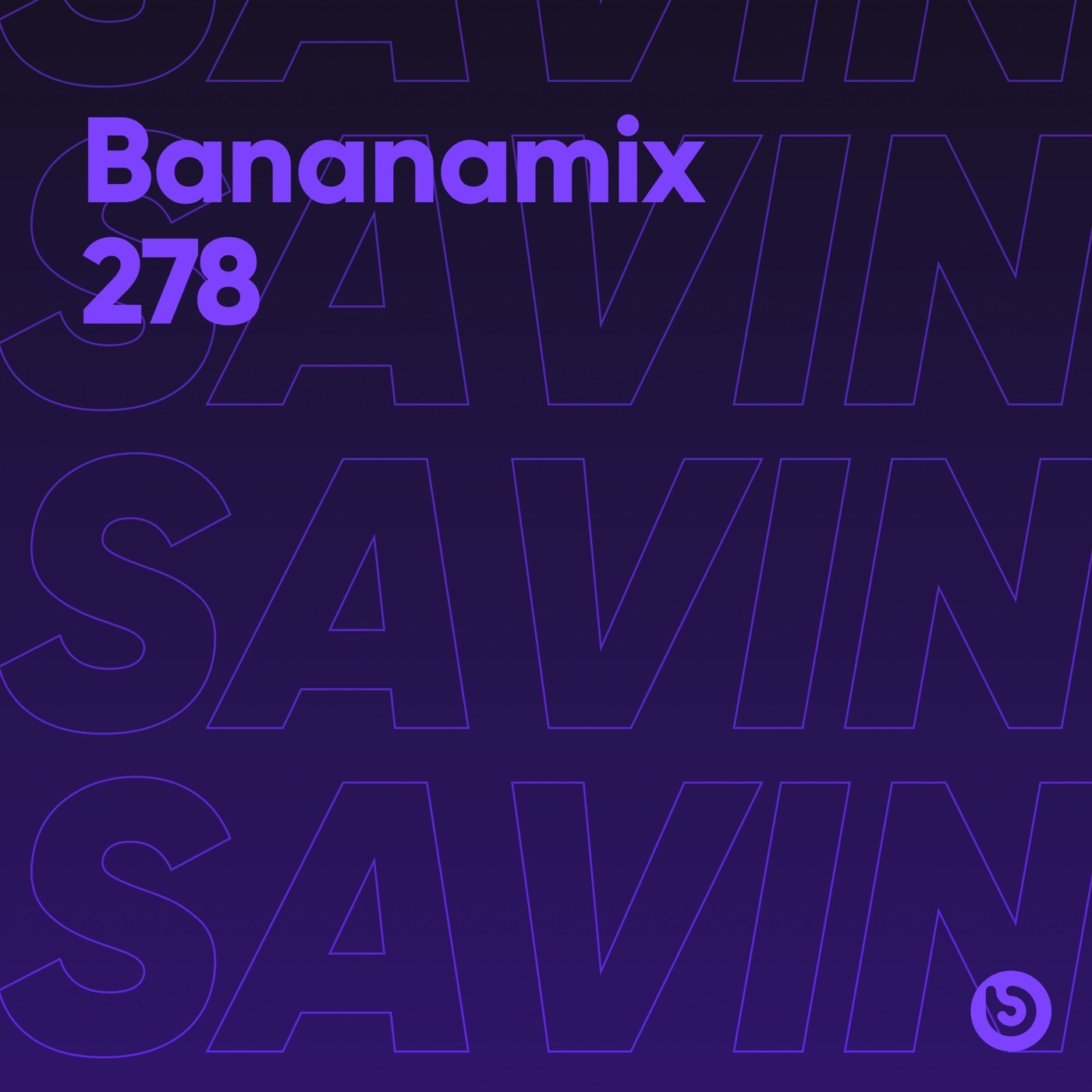 Savin - Bananamix #278 episode artwork