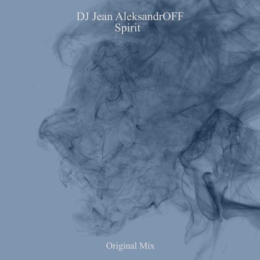 DJ Jean AleksandrOFF - Spirit (Original Mix)