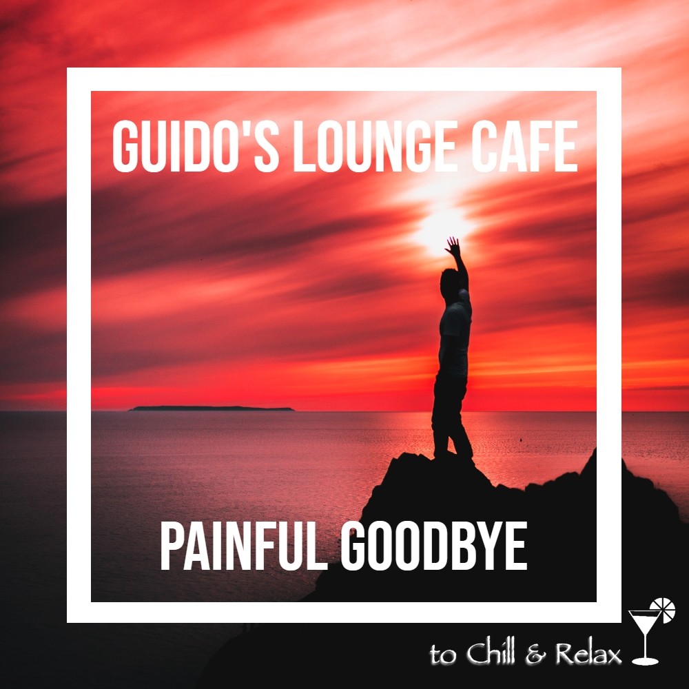 Guido's Lounge Cafe Broadcast 0512 Painful Goodbye (20211224) #512 episode artwork