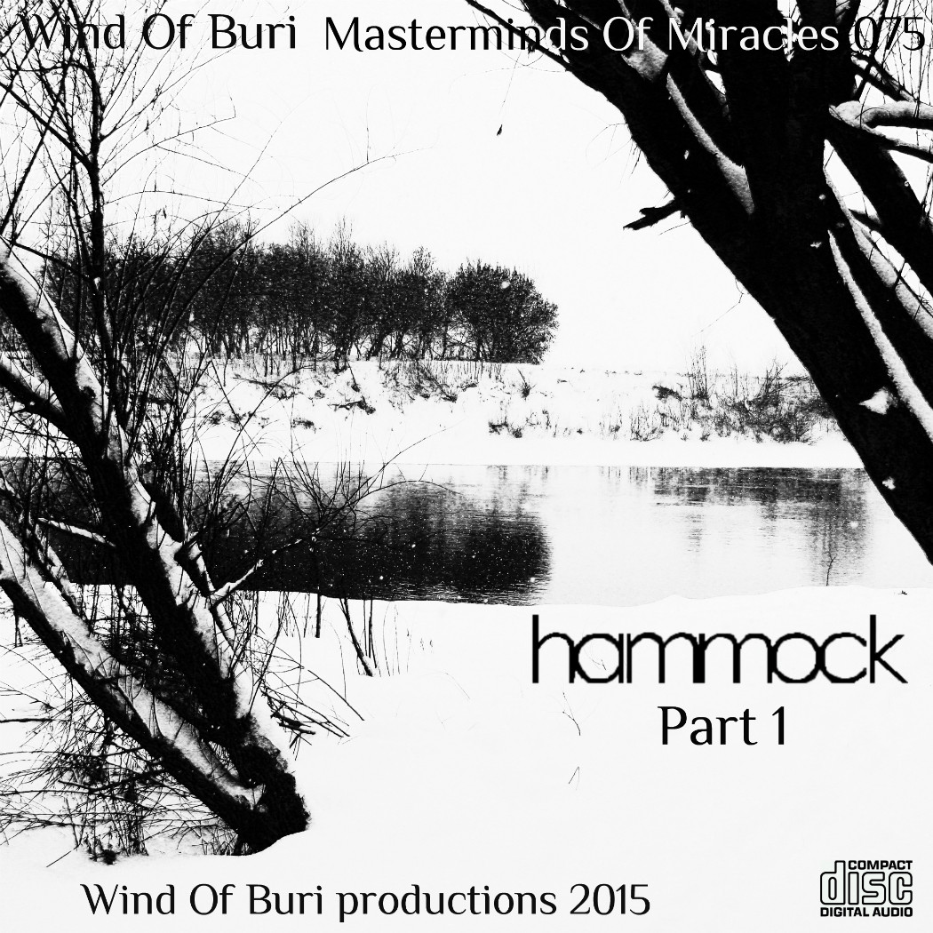 Wind Of Buri - Masterminds Of Miracles 075 (Hammock) Part 1