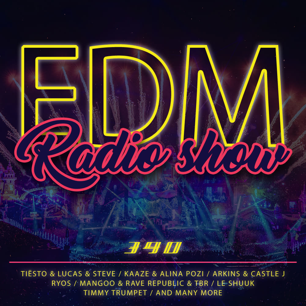 EDM Radio Show #390