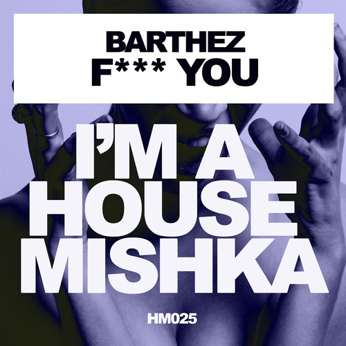 Barthez - F*** You (Extended Mix)