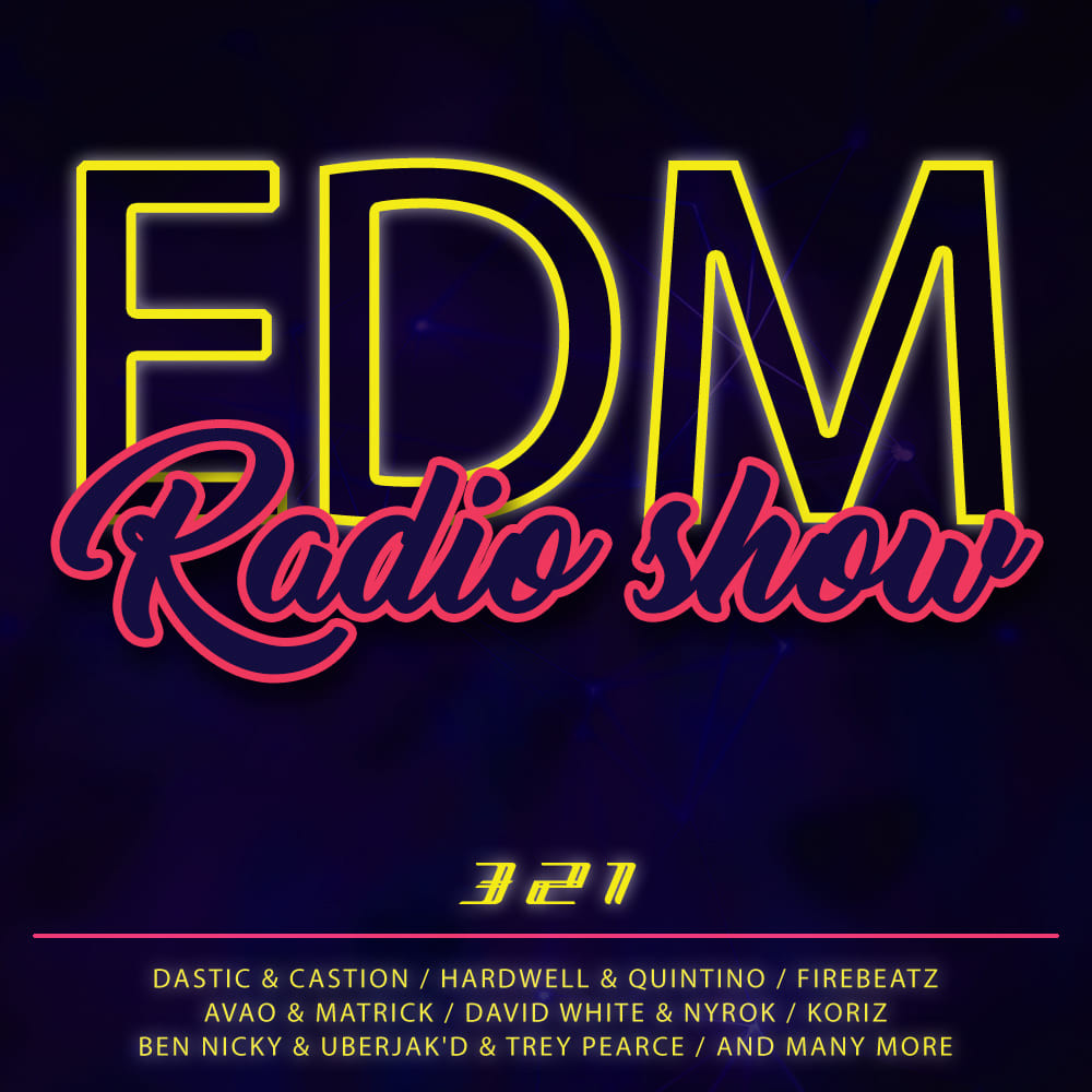 EDM Radio Show #321