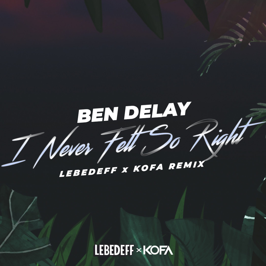 Ben delay i never felt so right. Ben delay i never felt so right (Club Mix). Ben delay i never felt so right Original Mix. I never felt so right (Original Mix).