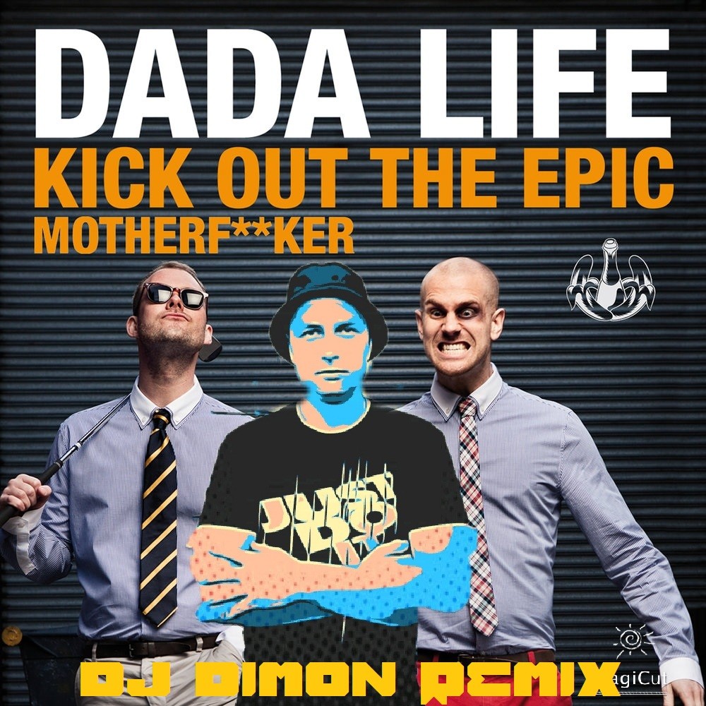 Da da da трек. Группа dada Life. Лайф КИК. Трек dada. Димон ремикс.