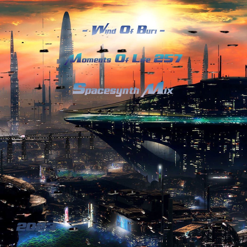 Wind Of Buri - Moments Of Life 257 (Spacesynth Mix)